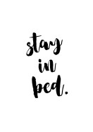 Stay In Bed Quote Art | Create your own poster